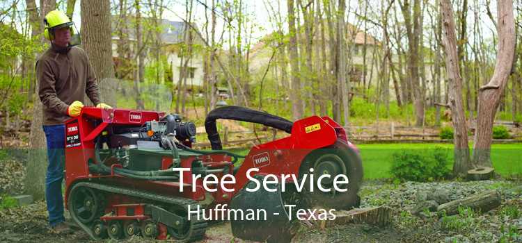 Tree Service Huffman - Texas